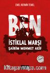 Ben İstiklal Marşı Şairim Mehmet Akif