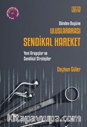 Dünden Bugüne Uluslararası Sendikal Hareket
