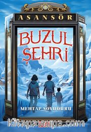 Buzul Şehri / Asansör 1