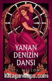 Yanan Denizin Dansı (Karton Kapak)