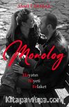 Monolog & Hayatın Niyeti Felaket