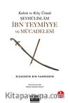 Şeyhülislam İbn Teymiyye ve Mücadelesi