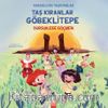 Taş Kıranlar Göbeklitepe