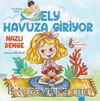 Ely Havuza Giriyor