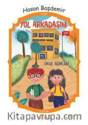 Yol Arkadaşım Okul Günleri