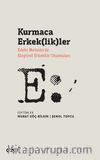 Kurmaca Erkek(lik)ler & Edebi Metinlerde Eleştirel Erkeklik Okumaları