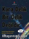 Kara Delik Bir Delik Değildir