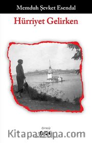 Hürriyet Gelirken