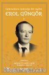 Gelenekten Geleceğe Bir Aydın: Erol Güngör  Cilt 1