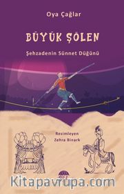 Büyük Şölen <br /> Şehzadenin Sünnet Düğünü