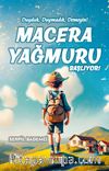 Macera Yağmuru Başlıyor