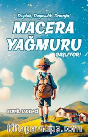 Macera Yağmuru Başlıyor