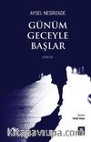 Günüm Geceyle Başlar
