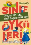 Uykucu Bir Sınıf Başkanımız Var / Sınıf Öyküleri