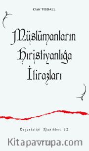 Müslümanların Hıristiyanlığa İtirazları