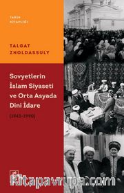 Sovyetler’in İslam Siyaseti Ve Orta Asya’da Dini İdare (1943 – 1990) 