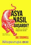 Asya Nasıl Başardı? & Dünyanın En Dinamik Bölgesinden Dersler