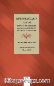 Rubenyanların Tarihi (Orta Çağ'da Moğollar, Ermeniler, Memlükler, Bizans ve Selçuklular)