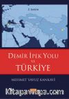 Demir İpek Yolu ve Türkiye