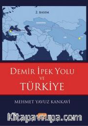 Demir İpek Yolu ve Türkiye