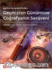 Eğitim Perspektifinden Geçmişten Günümüze Coğrafyanın Serüveni