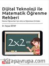 Dijital Teknoloji ile Matematik Öğrenme Rehberi