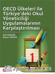 OECD Ülkeleri ile Türkiyedeki Okul Yöneticiliği Uygulamalarının Karşılaştırılması