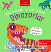 Dinozorlar / Minik Uzmanlara Kocaman Kelimeler 