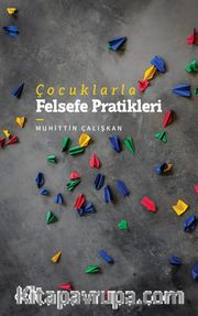 Çocuklarla Felsefe Pratikleri