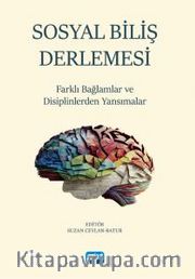 Sosyal Biliş Derlemesi Farklı Bağlamlar ve Disiplinlerden Yansımalar