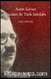 Asım Us’un Yazıları ile Türk İnkılabı