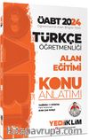 2024 ÖABT Türkçe Öğretmenliği Anlama ve Anlatma Teknikleri Dil Bilimi - Yeni Türk Dili Çocuk Edebiyatı Sözlü ve Yazılı Anlatım Konu Anlatımı