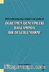 Dini Farklılıklara İlişkin Yaklaşımlar Öğretmen Deneyimleri Bağlamında Bir Değerlendirme