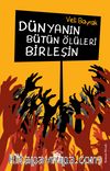 Dünyanın Bütün Ölüleri Birleşin