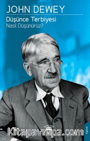 Düşünce Terbiyesi Nasıl Düşünürüz?