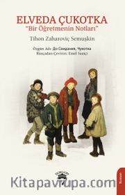 Elveda Çukotka “Bir Öğretmenin Notları”