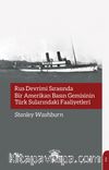 Rus Devrimi Sırasında Bir Amerikan Basın Gemisinin Türk Sularındaki Faaliyetleri