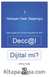 Yaklaşan Saat: Başlangıç Deccal Dijital Mi? Dijital Çağda Ahirzaman Rivayetlerinin Tevili