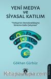Yeni Medya ve Siyasal Katılım & Türkiye’nin Demokratikleşme Sürecine Katkı Çalışması