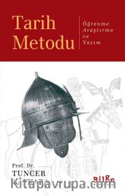 Tarih Metodu <br /> Öğrenme Araştırma ve Yazım