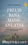 Freud Bana Masal Anlatsa