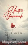 Ümitsiz Yaşamak