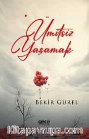 Ümitsiz Yaşamak