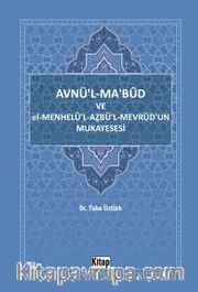 Avnül Mabud ve El Menhelül Azbül Mevrudun Mukayesesi