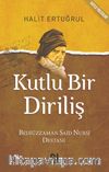 Kutlu Bir Diriliş & Bediüzzaman Said Nursi
