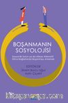 Boşanmanın Sosyolojisi & Sosyal Bir Sorun ya da Aileye Alternatif Olma Bağlamında Boşanmayı Anlamak