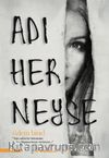 Adı Her Neyse