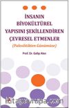 İnsanın Biyokültürel Yapısını Şekillendiren Çevresel Etmenler (Paleolitikten Günümüze)