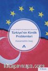 AB'ye Entegrasyon Sürecinde Türkiye'nin Kimlik Problemleri