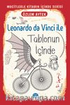 Leonardo da Vinci ile Tablonun İçinde / Mucitlerle Kitabın İçinde Serisi